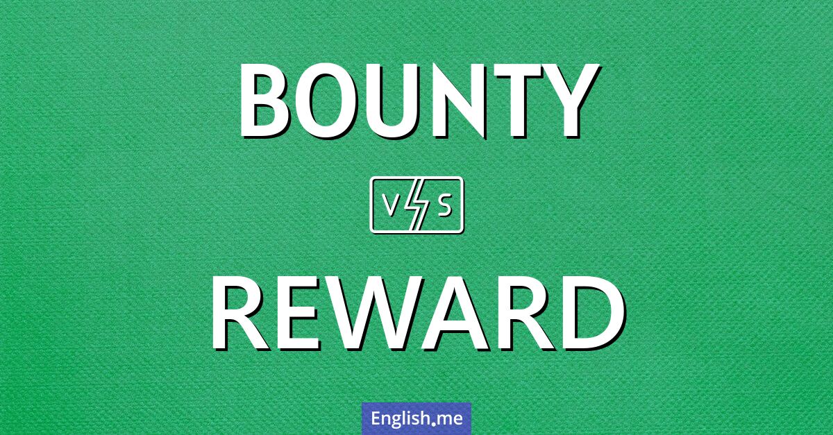 "Bounty" (recompensa) contra "Reward" (recompensa)