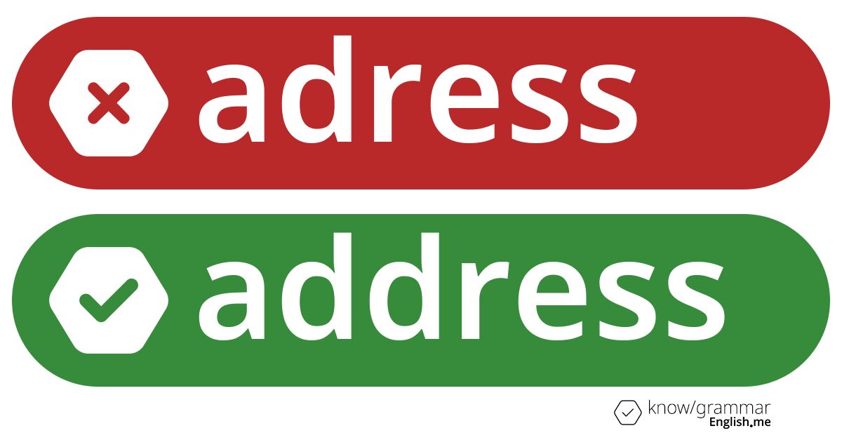 ¿Por qué "adress" es incorrecto en inglés? ¿Por qué "adress" es incorrecto en inglés?